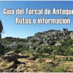 Guía del Torcal de Antequera: rutas e información